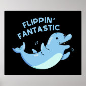 Flippin Fantastic Funny Dolphin Pun Dark BG Poster (Voorkant)