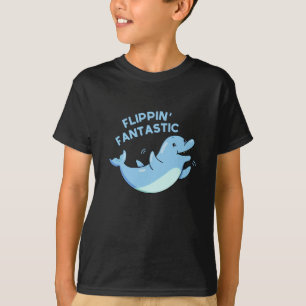 Flippin Fantastic Funny Dolphin Pun Dark BG T-shirt