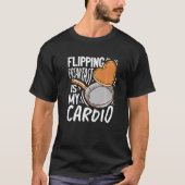 Flipping Breakfast Is My Cardio Pancake T-shirt (Voorkant)