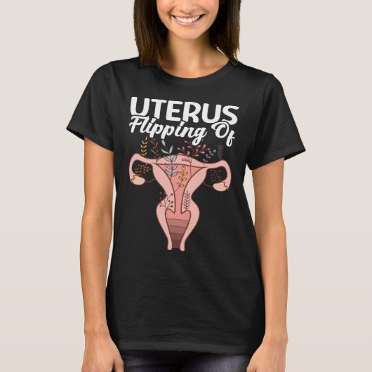 Flipping Of Uterus Support Hysterectomy Recovery P T-shirt (Voorkant)