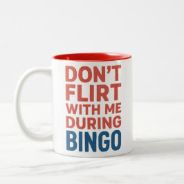 Flirt niet met mij tijdens de Bingo Funny Game Nig Tweekleurige Koffiemok