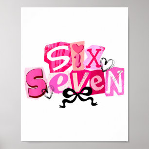 Flirt Six Seven Valentijnsdag Grappige Uitspraak 6 Poster