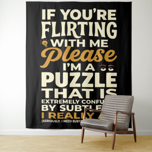 Flirten met mij, alsjeblieft, verward puzzel grapp wandkleed (In situ)