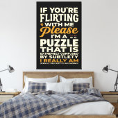 Flirten Met Mij Alsjeblieft Verward Puzzel Grappig Canvas Afdruk (Insitu (Slaapkamer))