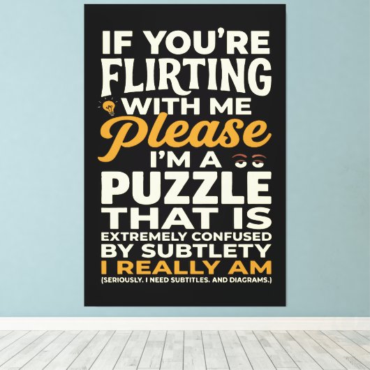 Flirten Met Mij Alsjeblieft Verward Puzzel Grappig Canvas Afdruk (Insitu (Houten vloer))