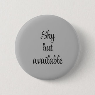 Flirtende Introverte Verlegen maar beschikbaar Zwa Ronde Button 5,7 Cm