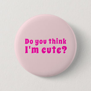 Flirterende Introverte Denk je dat ik schattig ben Ronde Button 5,7 Cm