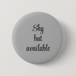 Flirting Introverts Shy but available Black Ronde Button 5,7 Cm