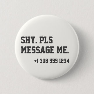 Flirting Introverts Shy Pls Message Me Number Ronde Button 5,7 Cm