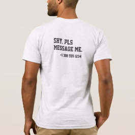 Flirting Introverts Shy Pls Message Me Number T-shirt