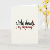 Flirty Christmas Card Slide Down My Chimney Kaart (Gele Bloem)