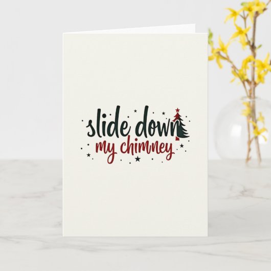 Flirty Christmas Card Slide Down My Chimney Kaart (Gele Bloem)