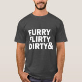 FLIRTY & DIRTY T-SHIRT (Voorkant)