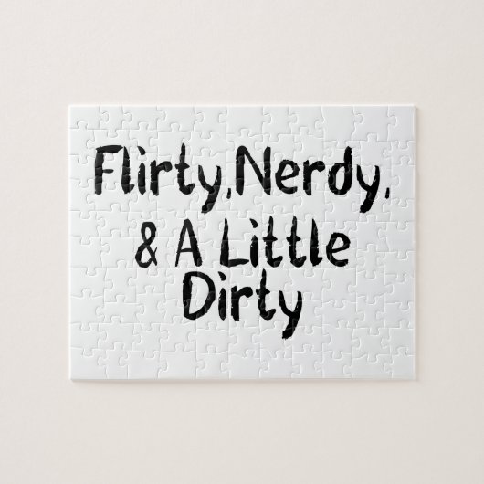 Flirty Nerdy & A Little Dirty Legpuzzel (Horizontaal)