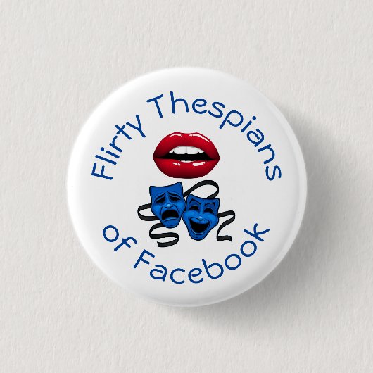 Flirty Thespians Ronde Button 3,2 Cm (Voorkant)
