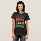 Float Drink Tan & Repeat Zomer Vakantie Strand Poo T-shirt (Voorkant volledig)