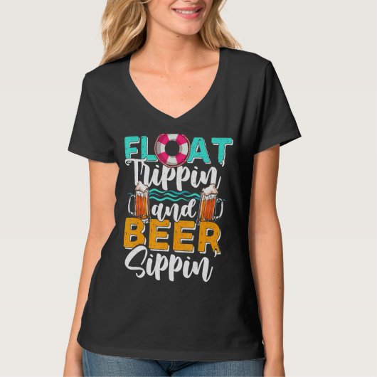 Float Trip Float Trippin' en Beer Sippin' T-shirt (Voorkant)
