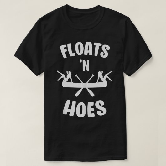 Floats N Hoes Grappige Float Trip River Canoe T-shirt (Design voorkant)