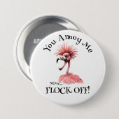 Flock off grappige flamingo houding ronde button 7,6 cm (Voorkant /achterkant)