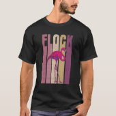 Flock Quote For A Flamingo T-shirt (Voorkant)