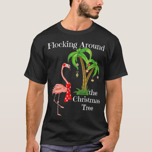 Flocking Around The Christmas Tree Flamingo With P T-shirt (Voorkant)
