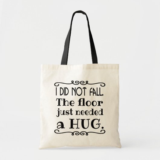 Floor Hug Grappig Quote Tote Bag (Voorkant)