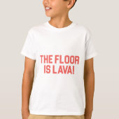 Floor is Lava T-shirt (Voorkant)