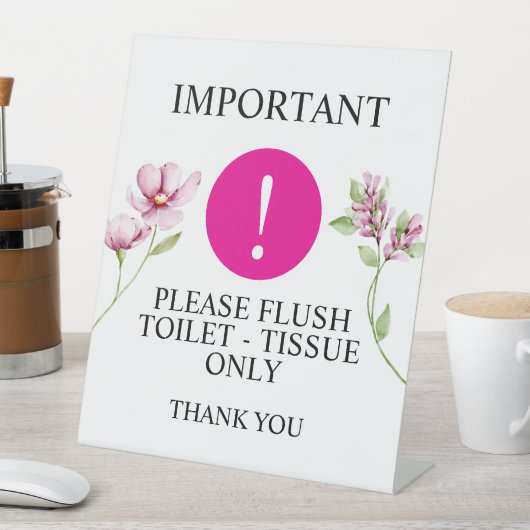 Floral Belangrijke mededeling - Spoel toiletweefse Reclamebord Met Voetstuk (Insitu)