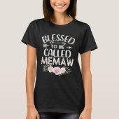 Floral Blessed to Be Called Memaw Mothers Day Wome T-shirt (Voorkant)