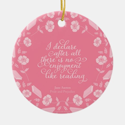 Floral Bookish Quote Jane Austen Pride & Prejudice Keramisch Ornament (Voorkant)