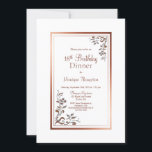Floral Border 18th Birthday Dinner Party Kaart<br><div class="desc">Een elegant roos goud/koper borderde floral 18th verjaardagsdiner met warme goudflorale bladeringen in de diagonaalhoeken en de tekst van de bruidsschat.</div>