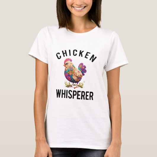 Floral Chicken Whisperer,Chicken Lover T-shirt (Voorkant)