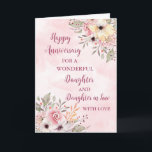 Floral Daughter & Daughter in Law Jubileum Kaart<br><div class="desc">Gelukkige trouwjubileumkaart voor dochter en schoondochter met mooie waterverf  bloemetjes en sentimentele verzen.</div>