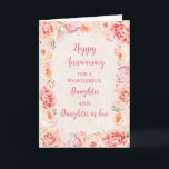 Floral Daughter & Daughter in Law Jubileum Kaart<br><div class="desc">Gelukkige trouwjubileumkaart voor dochter en schoondochter met mooie  roze waterverf bloemen,  en sentimentele vers.</div>