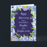 Floral Daughter & Daughter in Law Jubileum Kaart<br><div class="desc">Gelukkige trouwjubileumkaart voor dochter en schoondochter met mooie  blauw waterverf bloemen,  en sentimentele vers.</div>