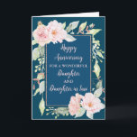 Floral Daughter & Daughter in Law Jubileum Kaart<br><div class="desc">Gelukkige trouwjubileumkaart voor dochter en schoondochter met mooie  roze waterverf bloemen,  en sentimentele vers.</div>