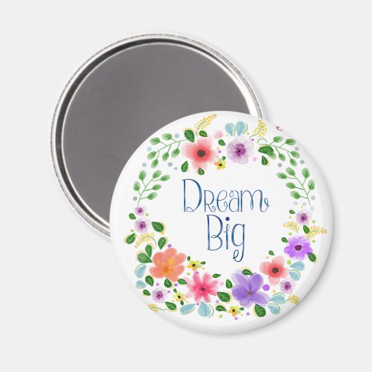 Floral "Dream Big" Circle Magnet (Voorkant / Achterkant)
