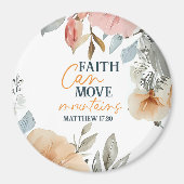 Floral Faith Can Move Mountains Magneet (Voorkant)