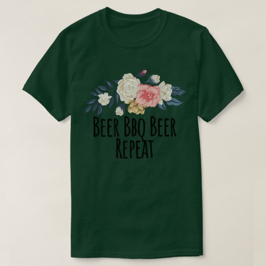 Floral Flowers Funny Beer Bbq Beer Repeat Saying S T-shirt (Design voorkant)