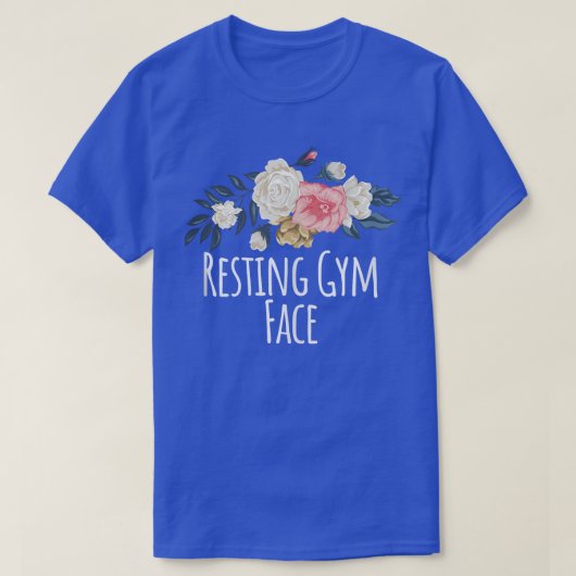 Floral Flowers Funny Resting Gym Face Saying Sarca T-shirt (Design voorkant)