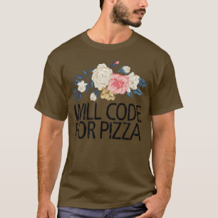 Floral Flowers Sarcastic Funny codeert Pizza T-shirt