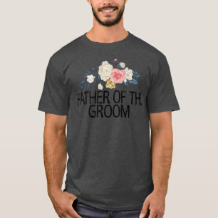 Floral Flowers Waterverf Funny Father of the Groo T-shirt