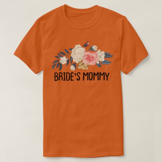 Floral Funny Bride's mama T-shirt (Design voorkant)