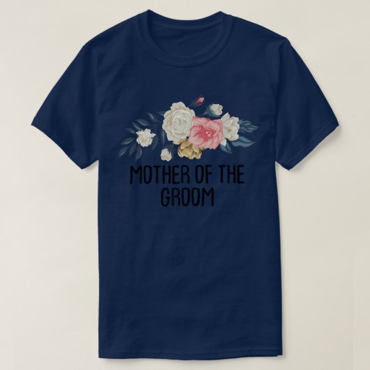 Floral Funny Moeder van de Groom T-shirt (Design voorkant)