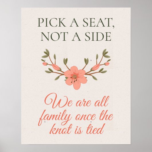 Floral Garden Wedding Pick a Seat Sign Poster (Voorkant)