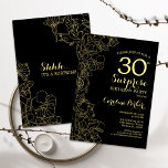 Floral Gold Black Surprise 30e verjaardag Kaart<br><div class="desc">Floral Gold Black Surprise 30th Birthday Party Invitation. Minimalistisch modern design met botanische accenten en lettertype typografie. Eenvoudige bloemige uitnodigingskaart perfect voor een stijlvol vrouw verrassingsfeest. Kan op elke leeftijd worden aangepast.</div>