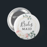 Floral Greenery Bridal Party Button Bridesmaid<br><div class="desc">Deze mooie bridesmaïde pin is perfect voor je vrijgezellenfeest of vrijgezellenfeest!</div>