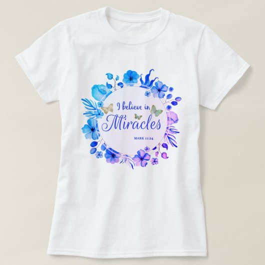 Floral grens - ik geloof in Miracles T-shirt (Design voorkant)
