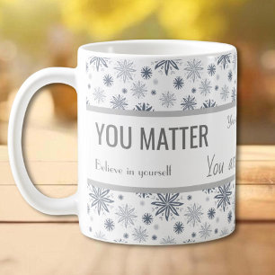 Floral Grey You Matter Inspiration Quote Koffiemok