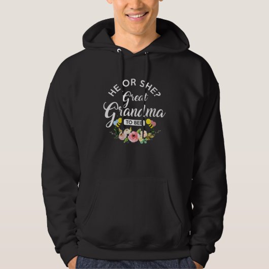 Floral He Or She Great Grandma To Bee Expecting Gr Hoodie (Voorkant)
